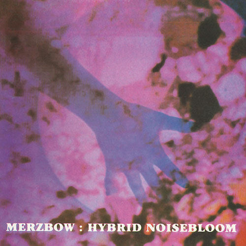 Merzbow: Hybrid Noisebloom 2LP